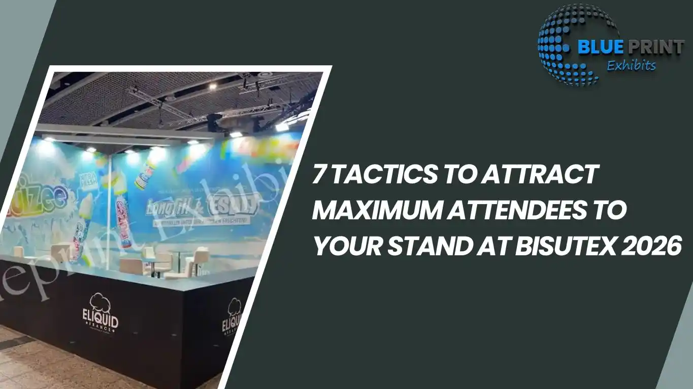 7 Tactics to Attract Maximum Attendees to Your Stand at BISUTEX 2026