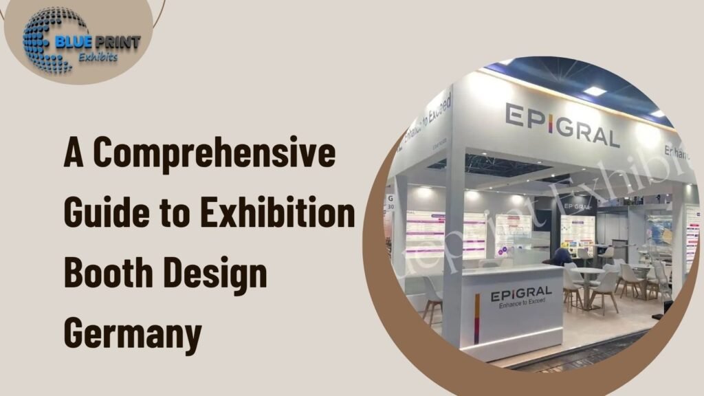A Comprehensive Guide to Exhibition Booth Design Germany