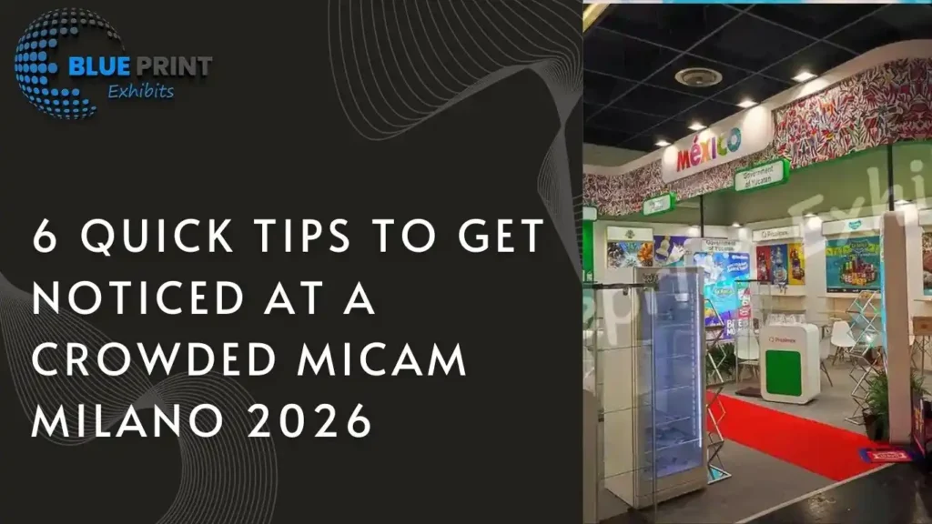 6 Quick Tips to Get Noticed at a Crowded MICAM Milano 2026