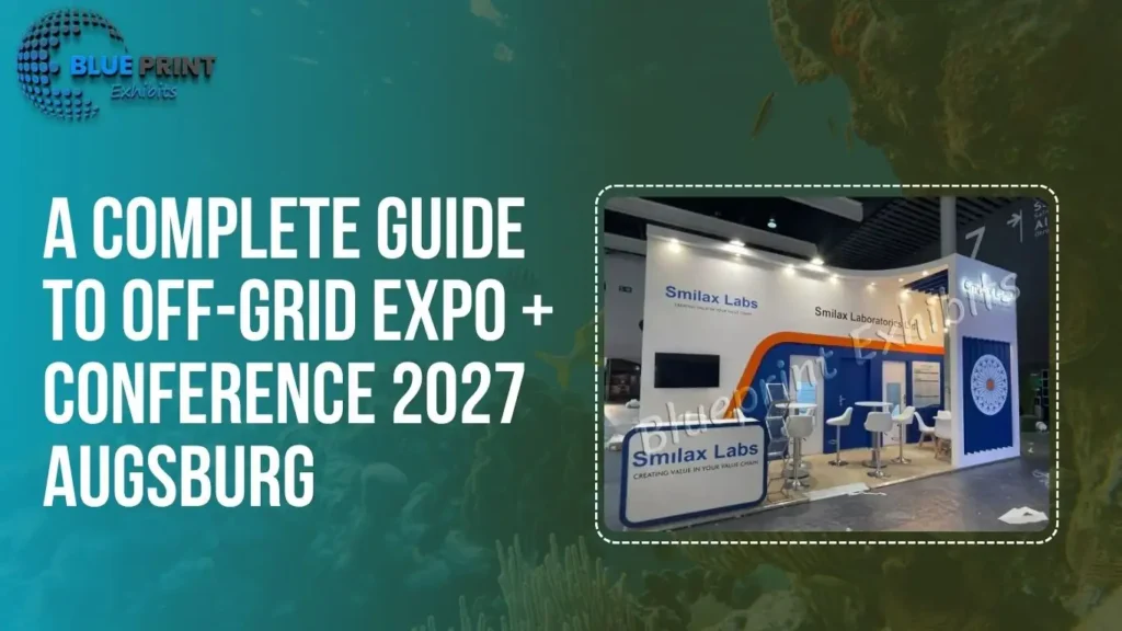 A Complete Guide to OFF-GRID Expo + Conference 2027 Augsburg