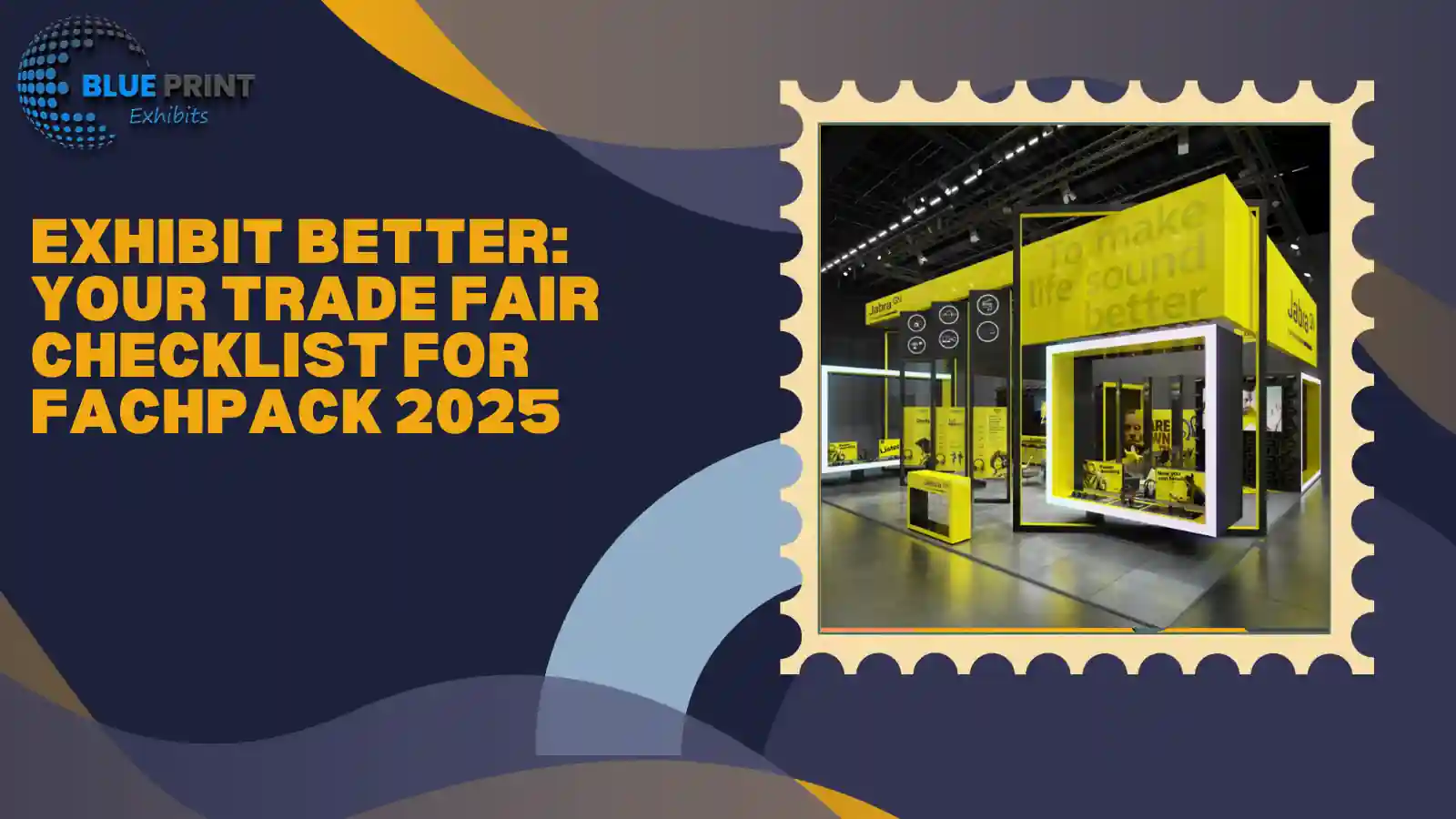 Exhibit Better: Your Trade Fair Checklist for FACHPACK 2025