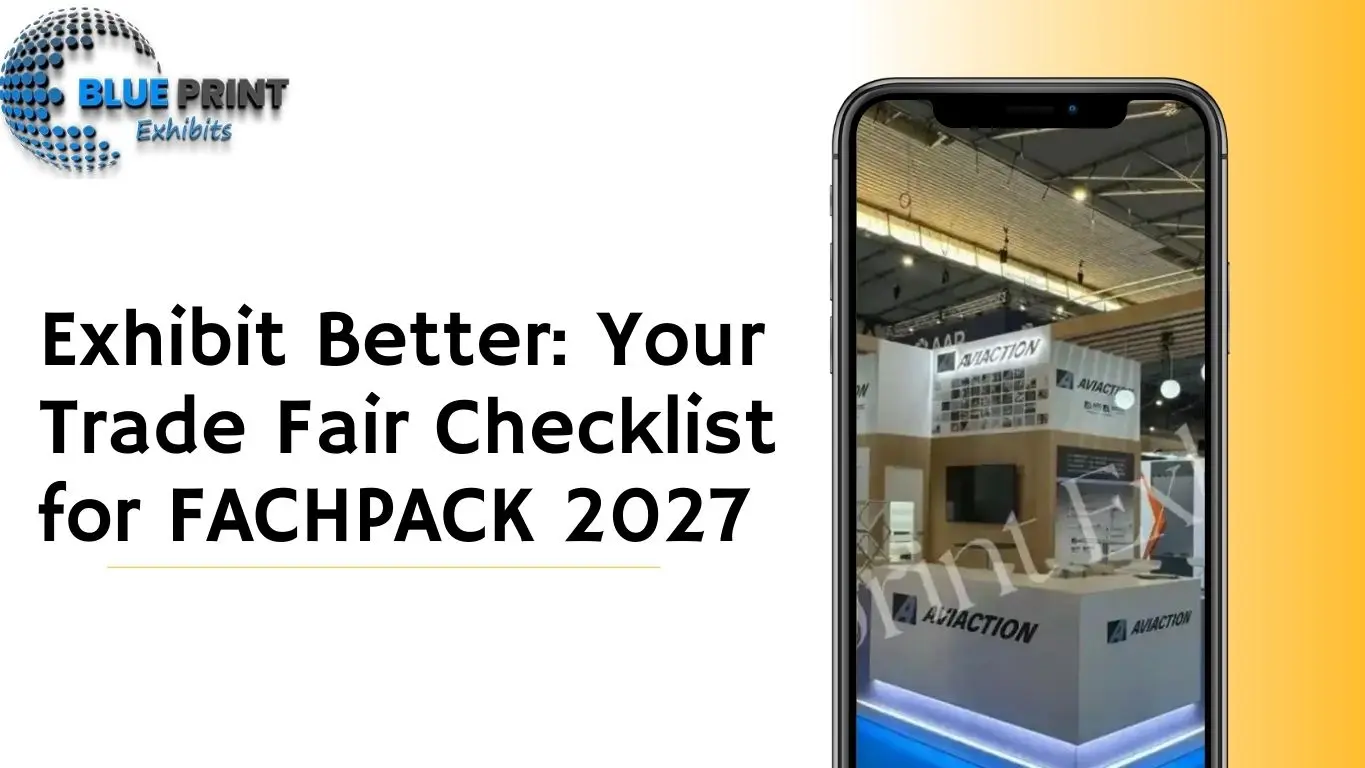 Exhibit Better: Your Trade Fair Checklist for FACHPACK 2027