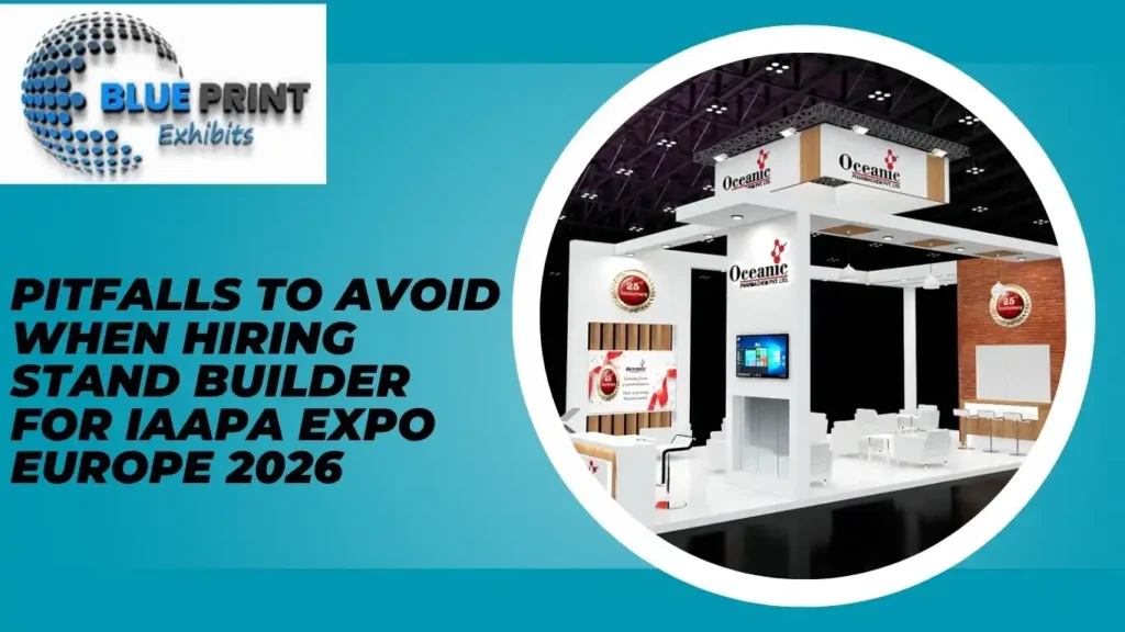 Pitfalls to Avoid When Hiring Stand builder for IAAPA Expo Europe 2026