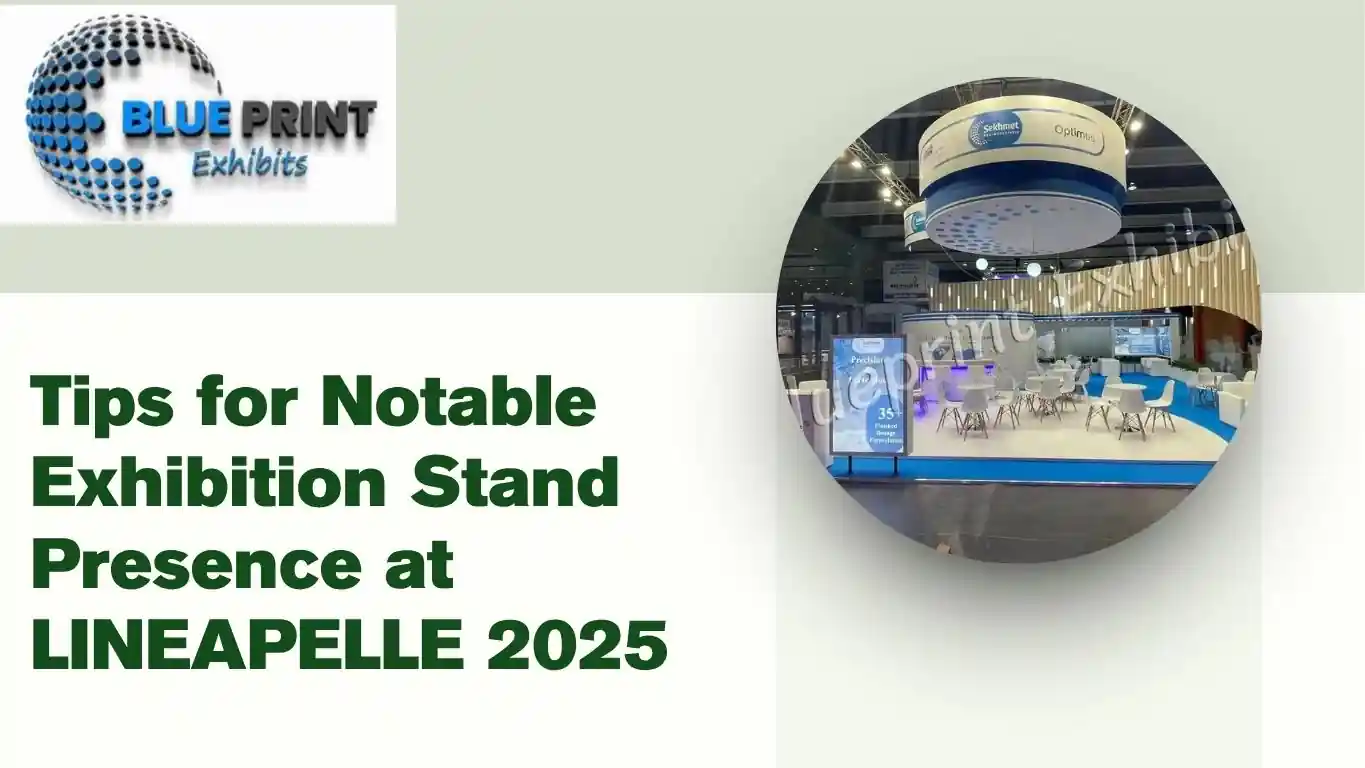 Tips for Notable Exhibition Stand Presence at LINEAPELLE 2025