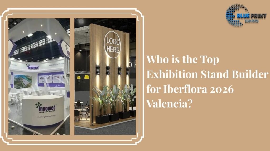 Who is the Top Exhibition Stand Builder for Iberflora 2026 Valencia?
