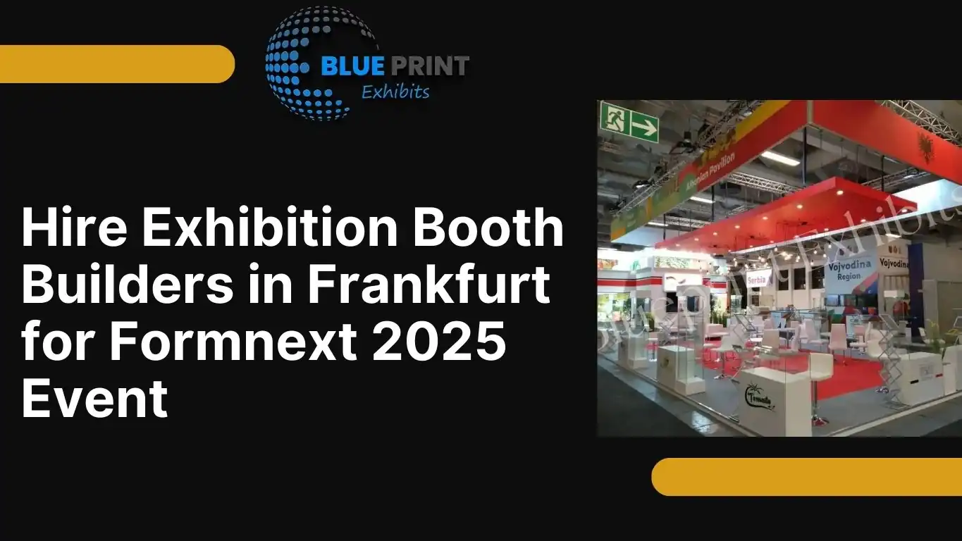 Hire Exhibition Booth Builders in Frankfurt for Formnext 2025 Event