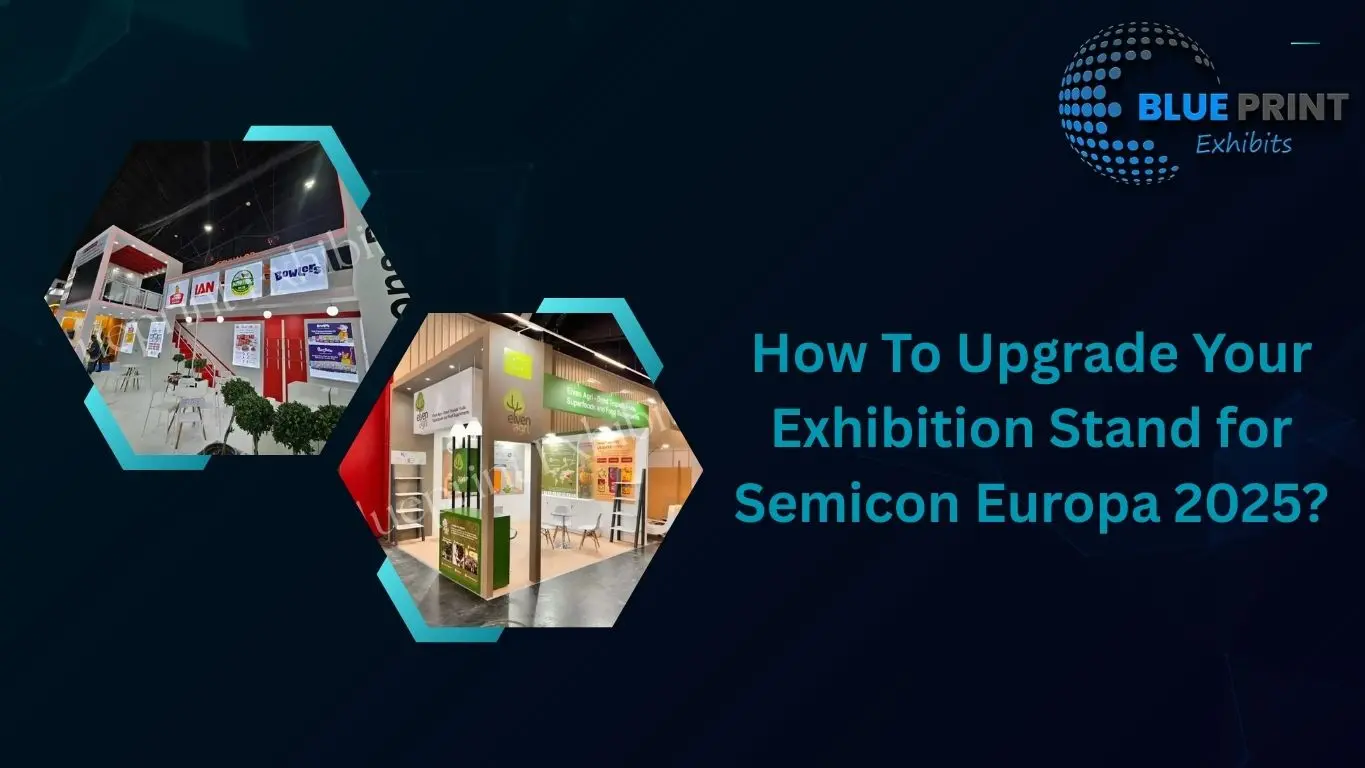 How To Upgrade Your Exhibition Stand for Semicon Europa 2025?