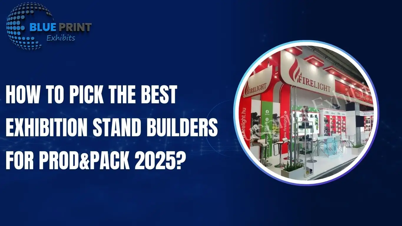 How to Pick the Best Exhibition Stand Builders for Prod&Pack 2025