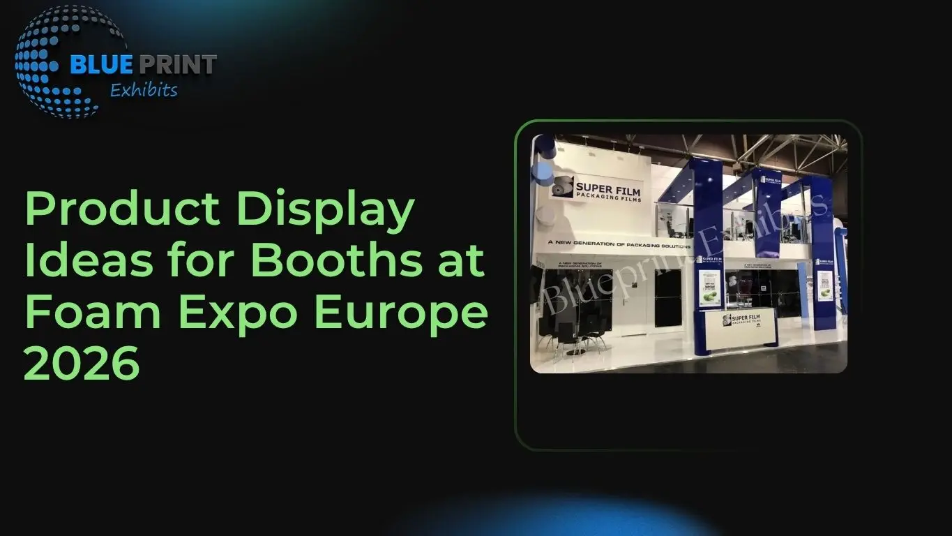 Product Display Ideas for Booths at Foam Expo Europe 2026