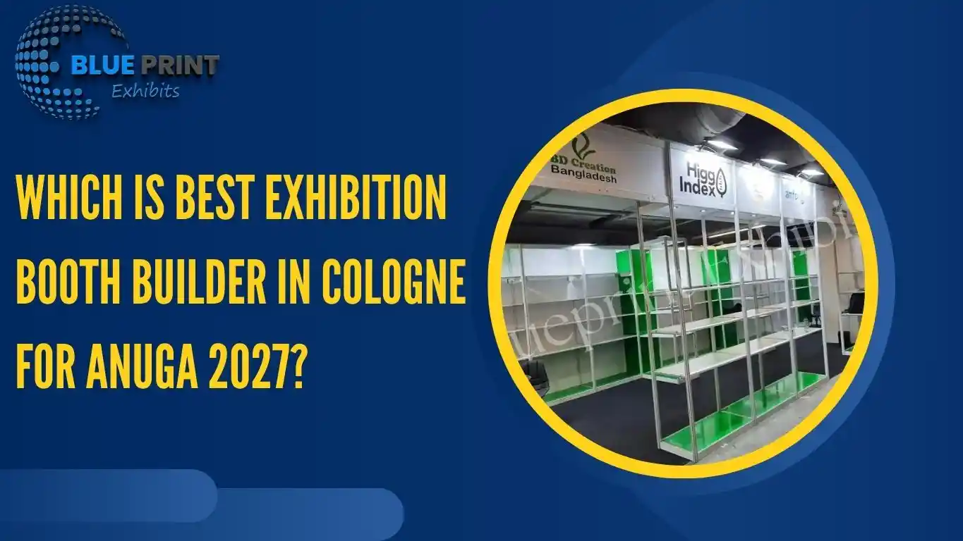 Which is Best Exhibition Booth Builder in Cologne for Anuga 2027?