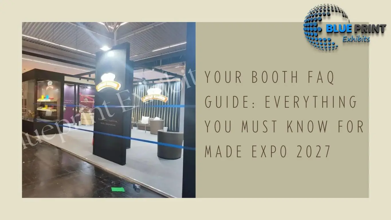 Your Booth FAQ Guide Everything You Must Know for MADE EXPO 2027