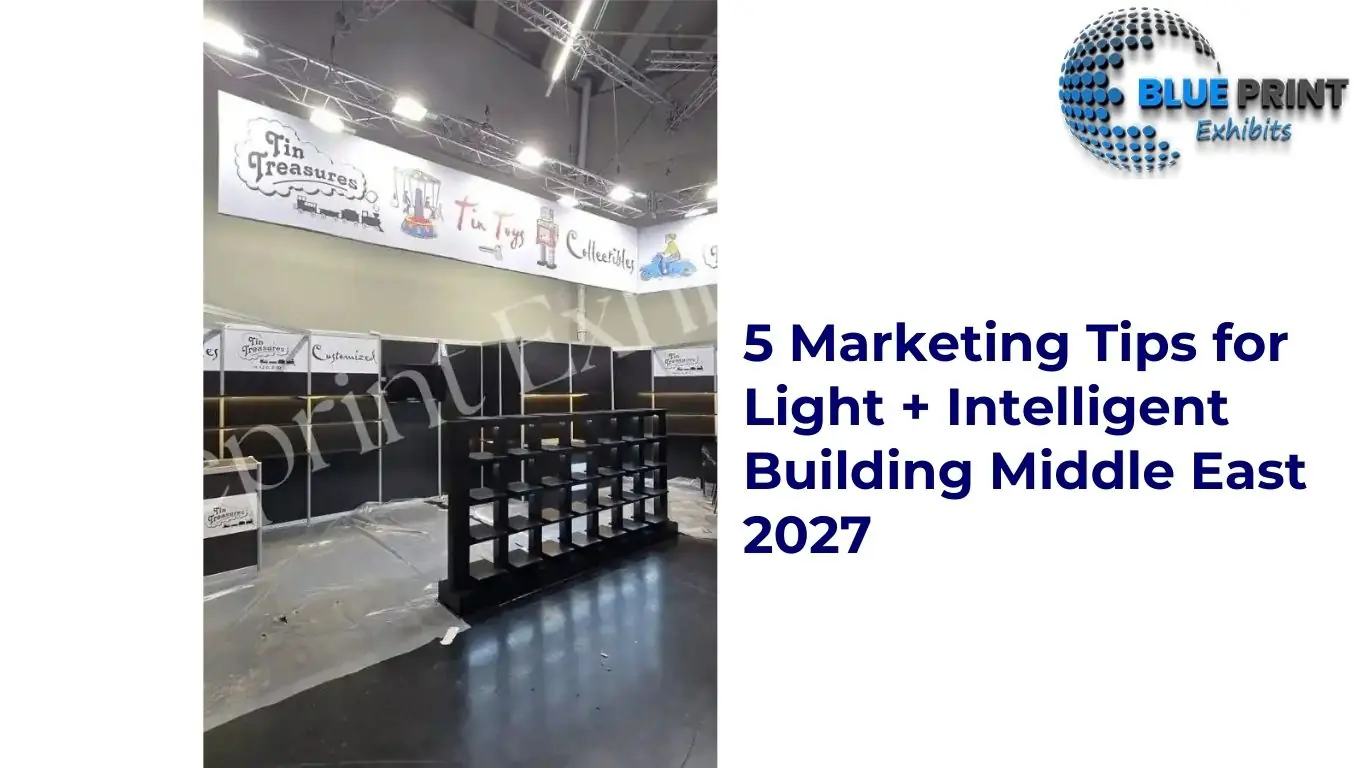 5 Marketing Tips for Light + Intelligent Building Middle East 2027