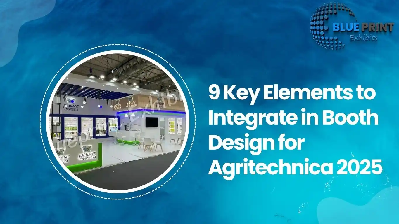 9 Key Elements to Integrate in Booth Design for Agritechnica 2025