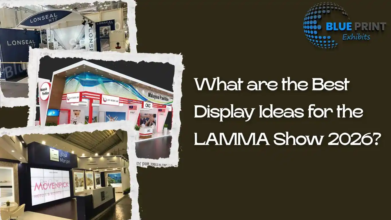 What are the Best Display Ideas for the LAMMA Show 2026?