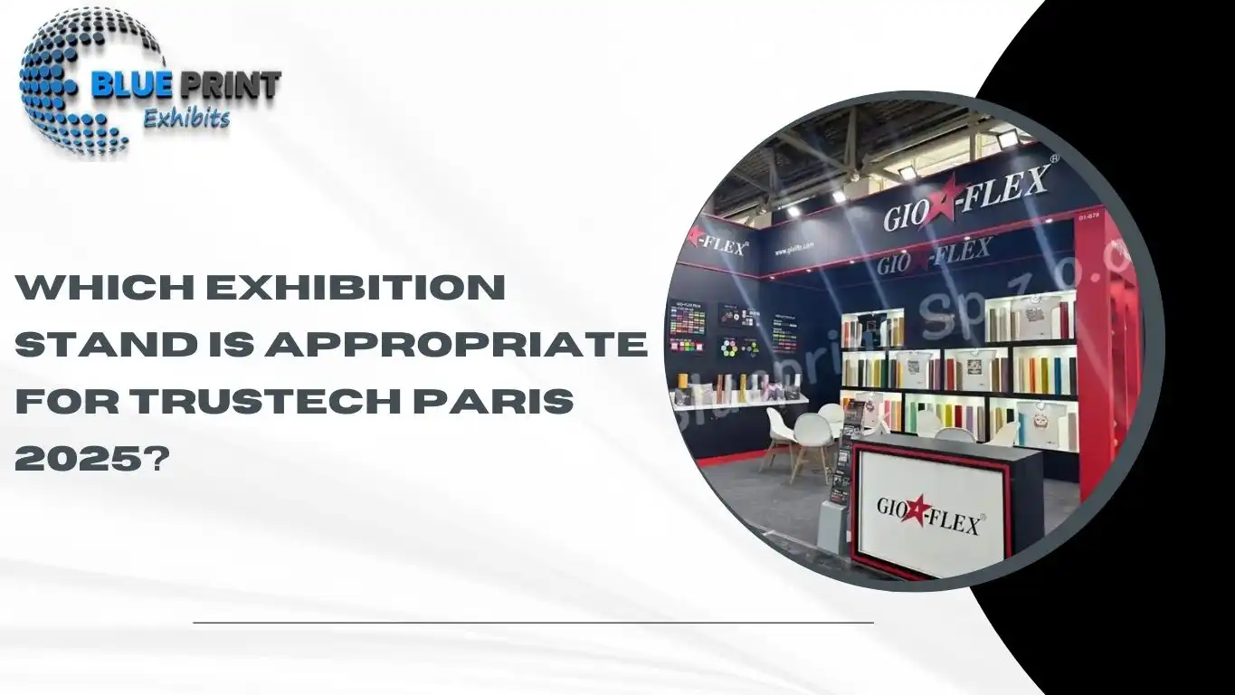 Which Exhibition Stand is Appropriate for Trustech Paris 2025?