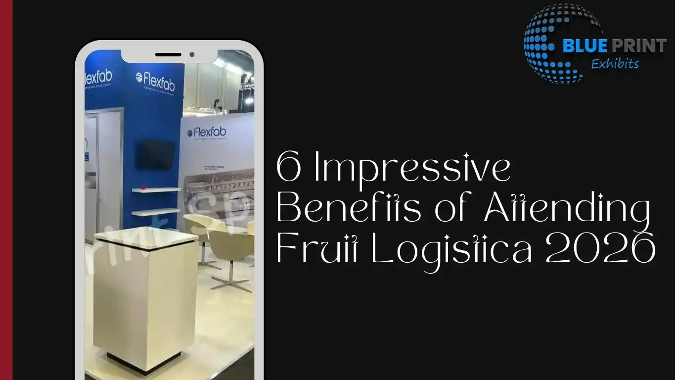 6 Impressive Benefits of Attending Fruit Logistica 2026