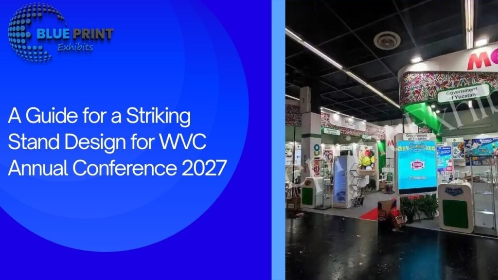 Um guia para um design de estande impactante para a Conferência Anual da WVC 2027