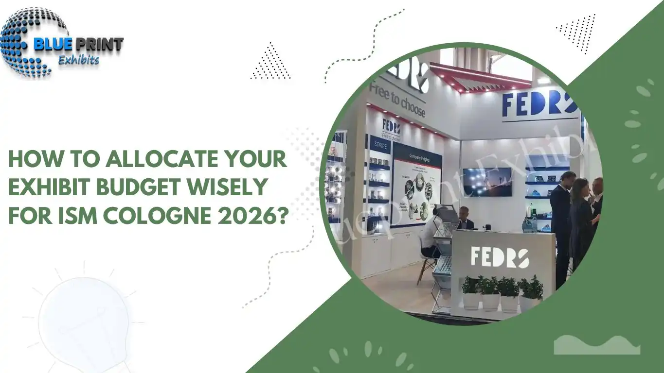 How to Allocate Your Exhibit Budget Wisely for ISM Cologne 2026?