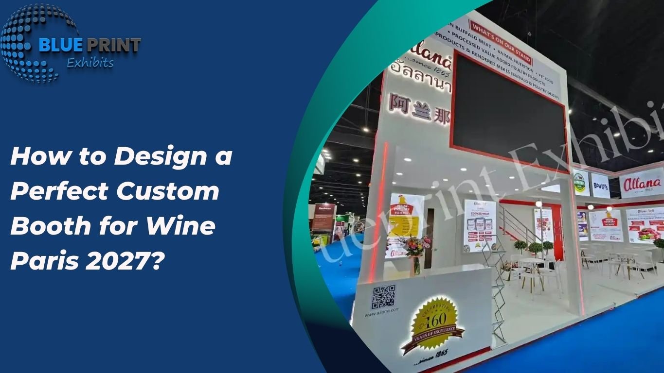 How to Design a Perfect Custom Booth for Wine Paris 2027?