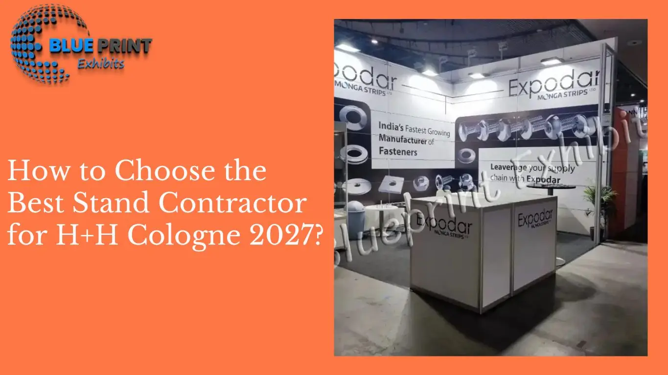 How to Choose the Best Stand Contractor for H+H Cologne 2027