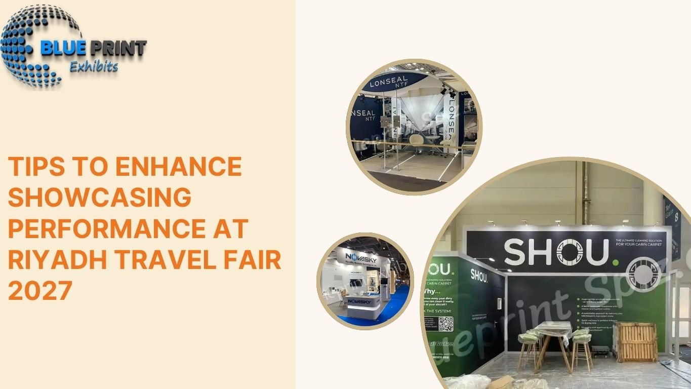 Tips to Enhance Showcasing Performance at Riyadh Travel Fair 2027