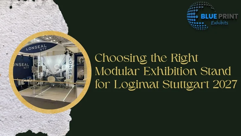 Choosing the Right Modular Exhibition Stand for Logimat Stuttgart 2027