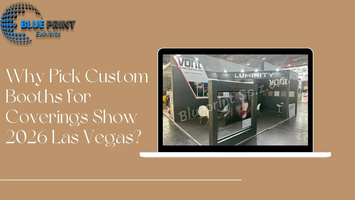 Why Pick Custom Booths for Coverings Show 2026 Las Vegas?