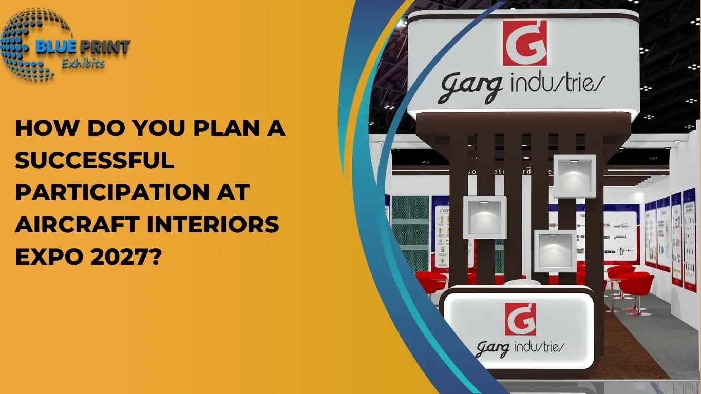 How Do You Plan A Successful Participation At Aircraft Interiors Expo 2027