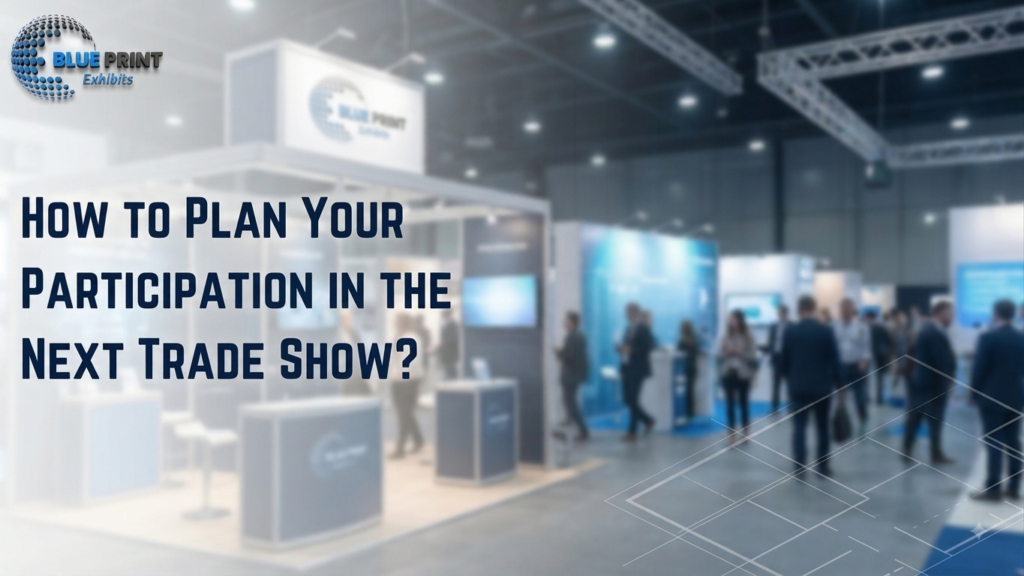 How to Plan Your Participation in the Next Trade Show
