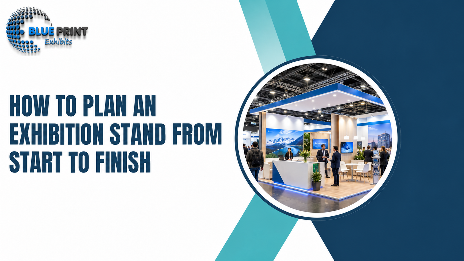 How to Plan an Exhibition Stand From Start to Finish