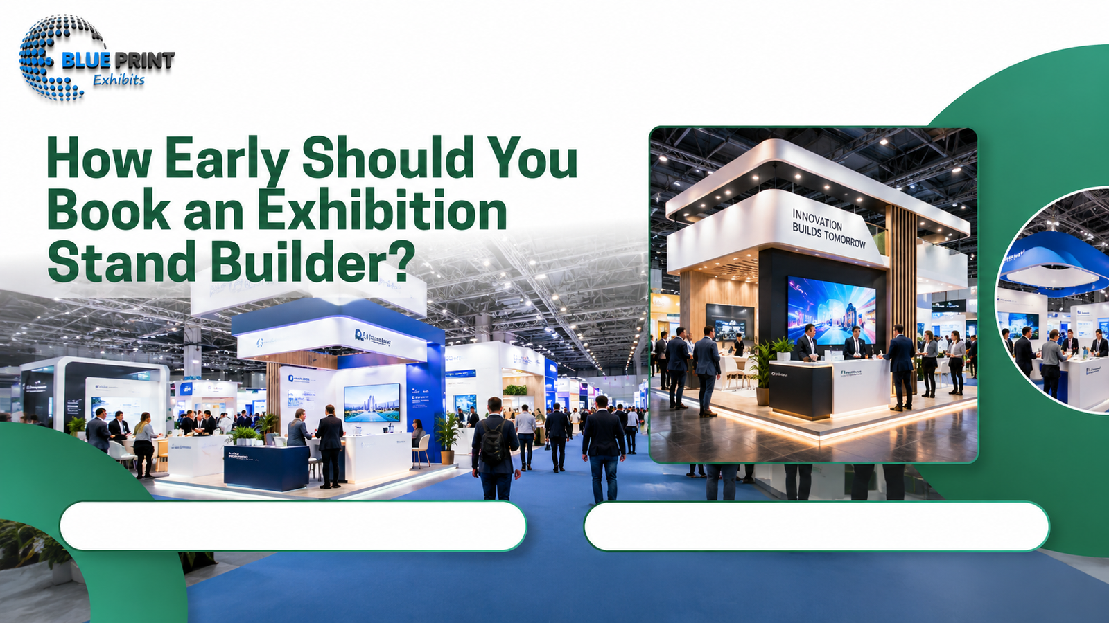 How Early Should You Book an Exhibition Stand Builder