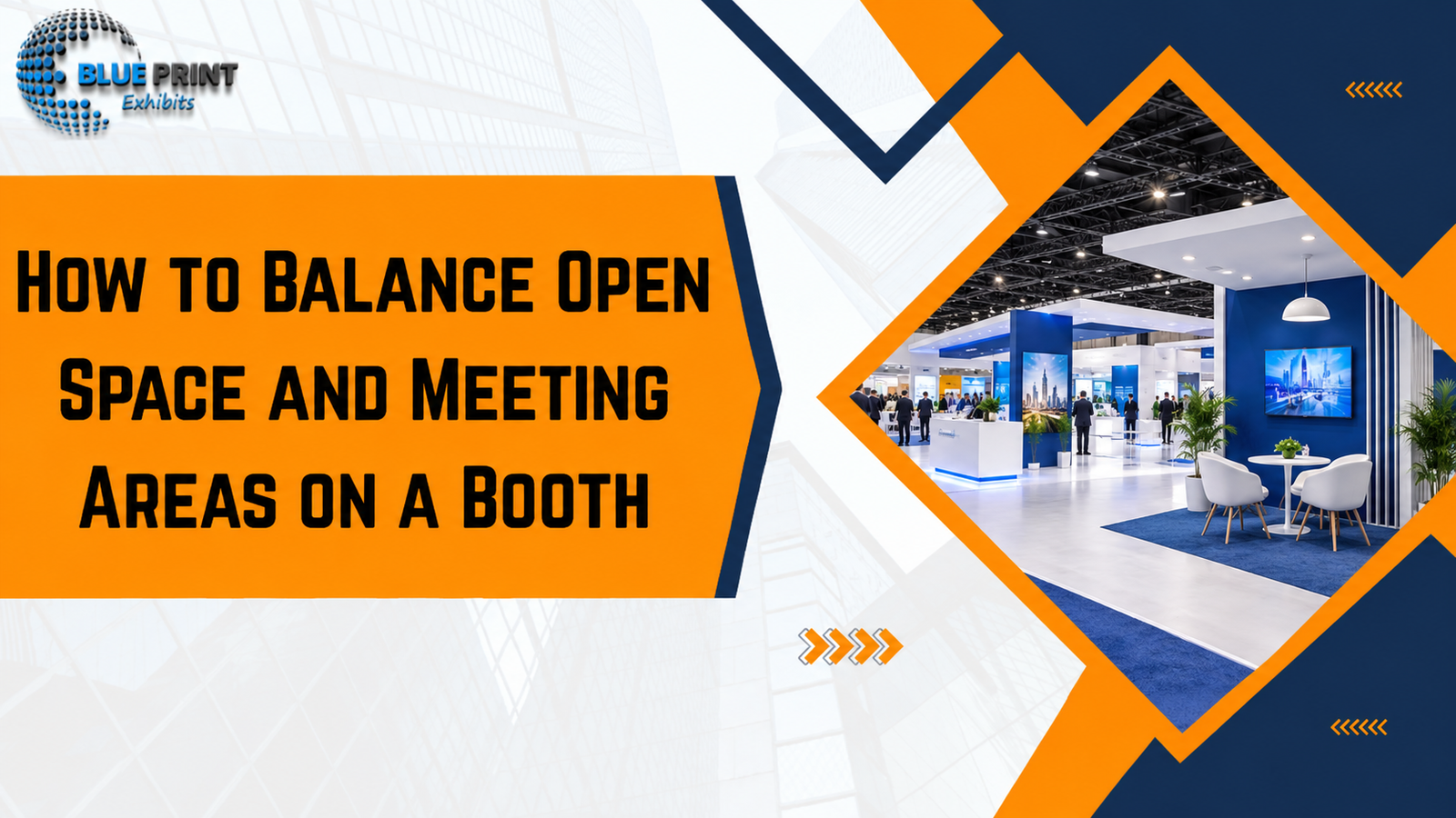 How to Balance Open Space and Meeting Areas on a Booth