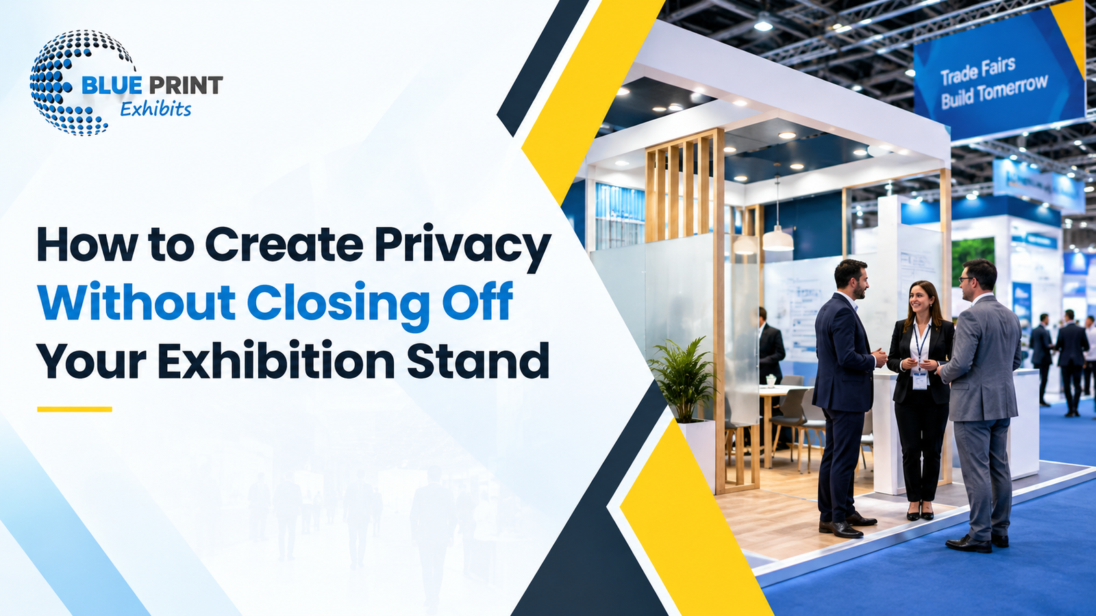 How to Create Privacy Without Closing Off Your Exhibition Stand
